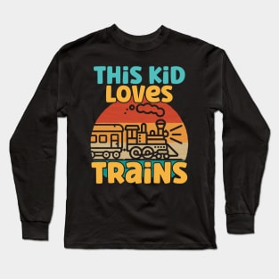 Kids This Kid Loves Trains - Train lover design Long Sleeve T-Shirt